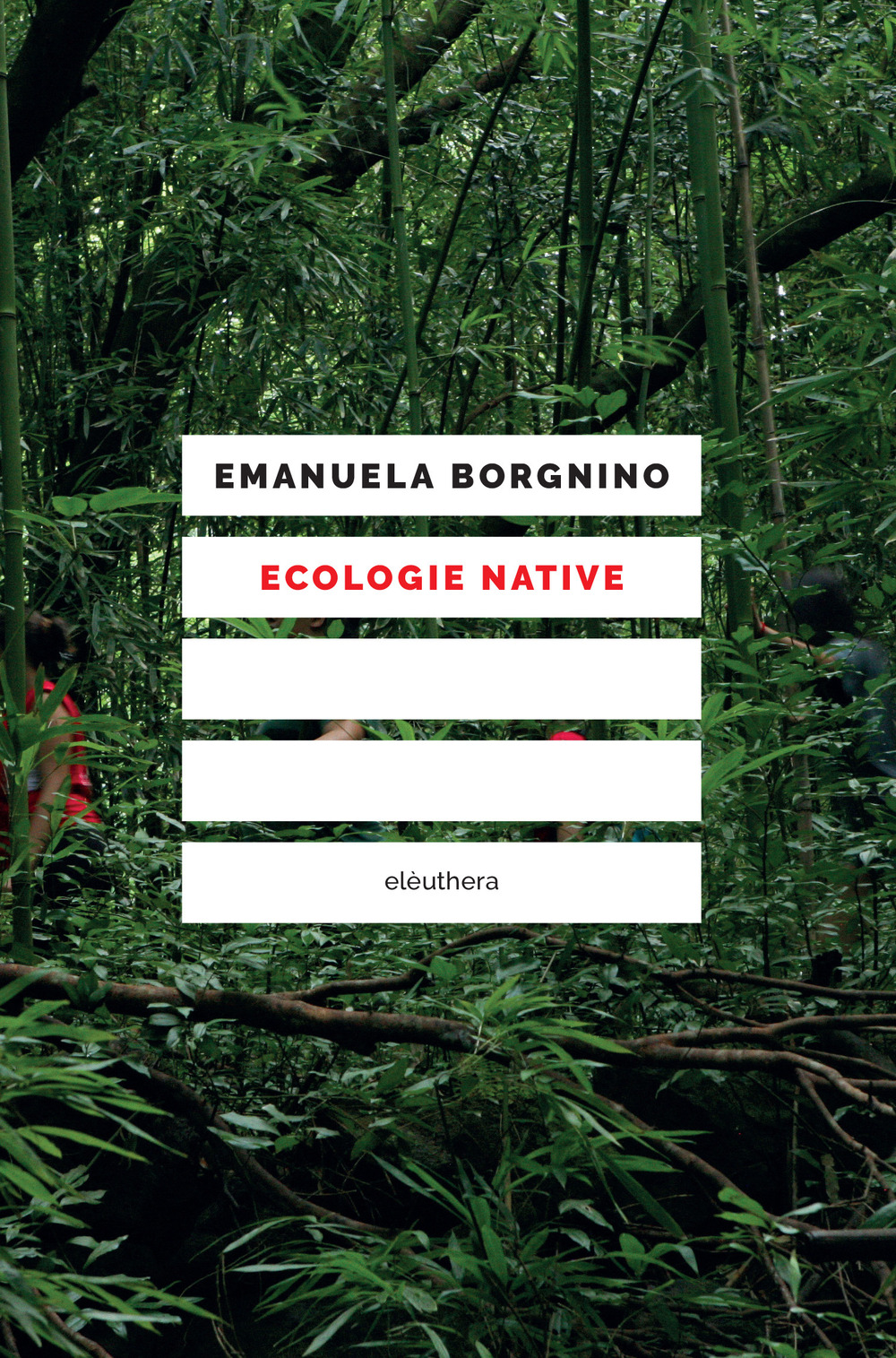 Libri Emanuela Borgnino - Ecologie Native NUOVO SIGILLATO, EDIZIONE DEL 10/03/2022 SUBITO DISPONIBILE