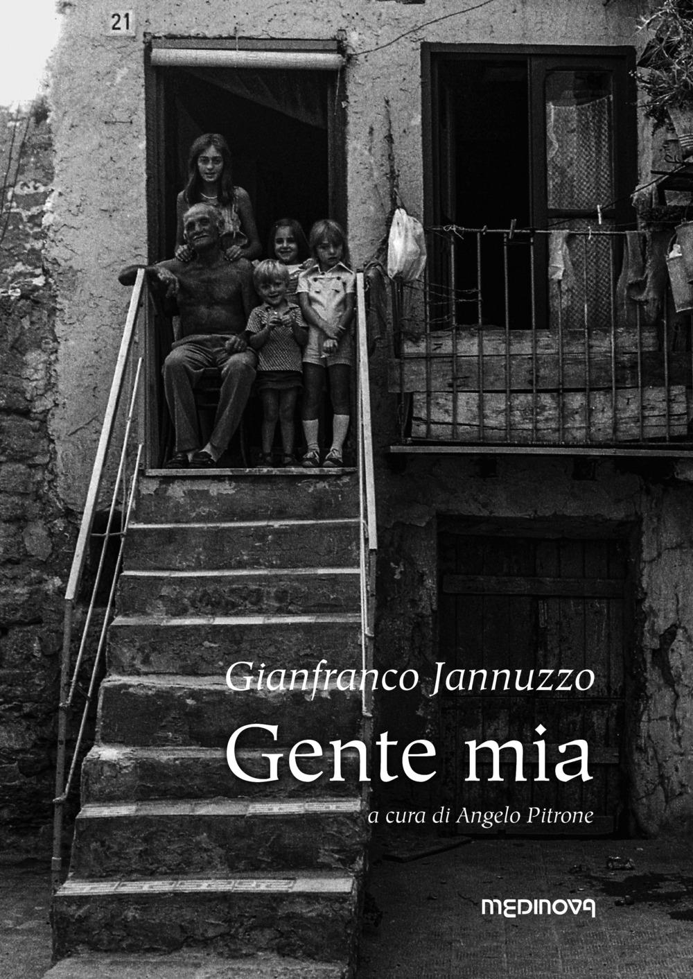 Libri Gianfranco Jannuzzo - Gente Mia. Ediz. Illustrata NUOVO SIGILLATO, EDIZIONE DEL 05/09/2021 SUBITO DISPONIBILE