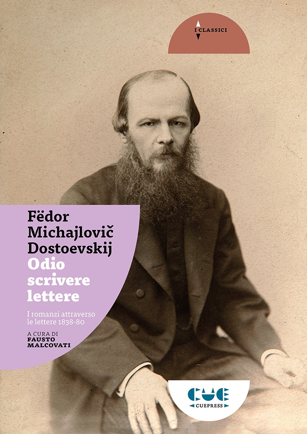 Libri Fëdor Dostoevskij - Odio Scrivere Lettere. I Romanzi Attraverso Le Lettere 1838-80 NUOVO SIGILLATO, EDIZIONE DEL 25/09/2021 SUBITO DISPONIBILE