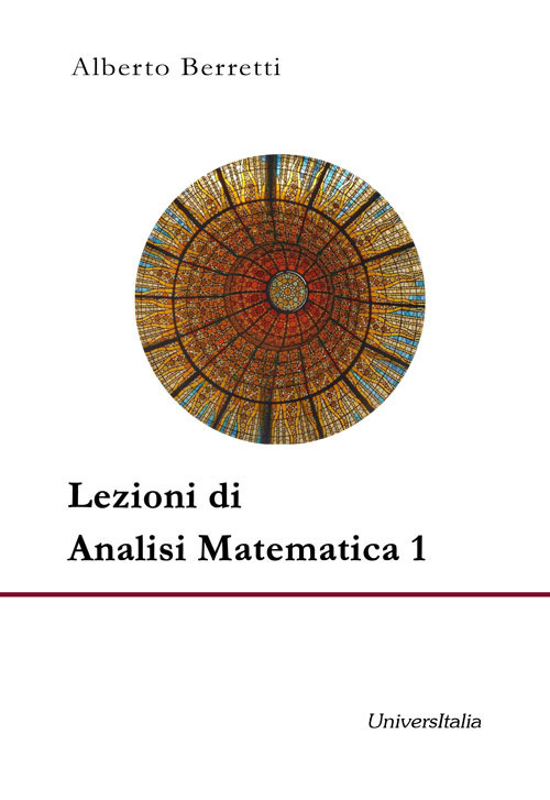 Libri Beretti Alberto - Lezioni Di Analisi Matematica 1 NUOVO SIGILLATO, EDIZIONE DEL 20/06/2021 SUBITO DISPONIBILE