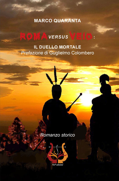 Libri Quaranta Marco - Roma Versus Veio. Il Duello Mortale NUOVO SIGILLATO, EDIZIONE DEL 01/10/2021 SUBITO DISPONIBILE