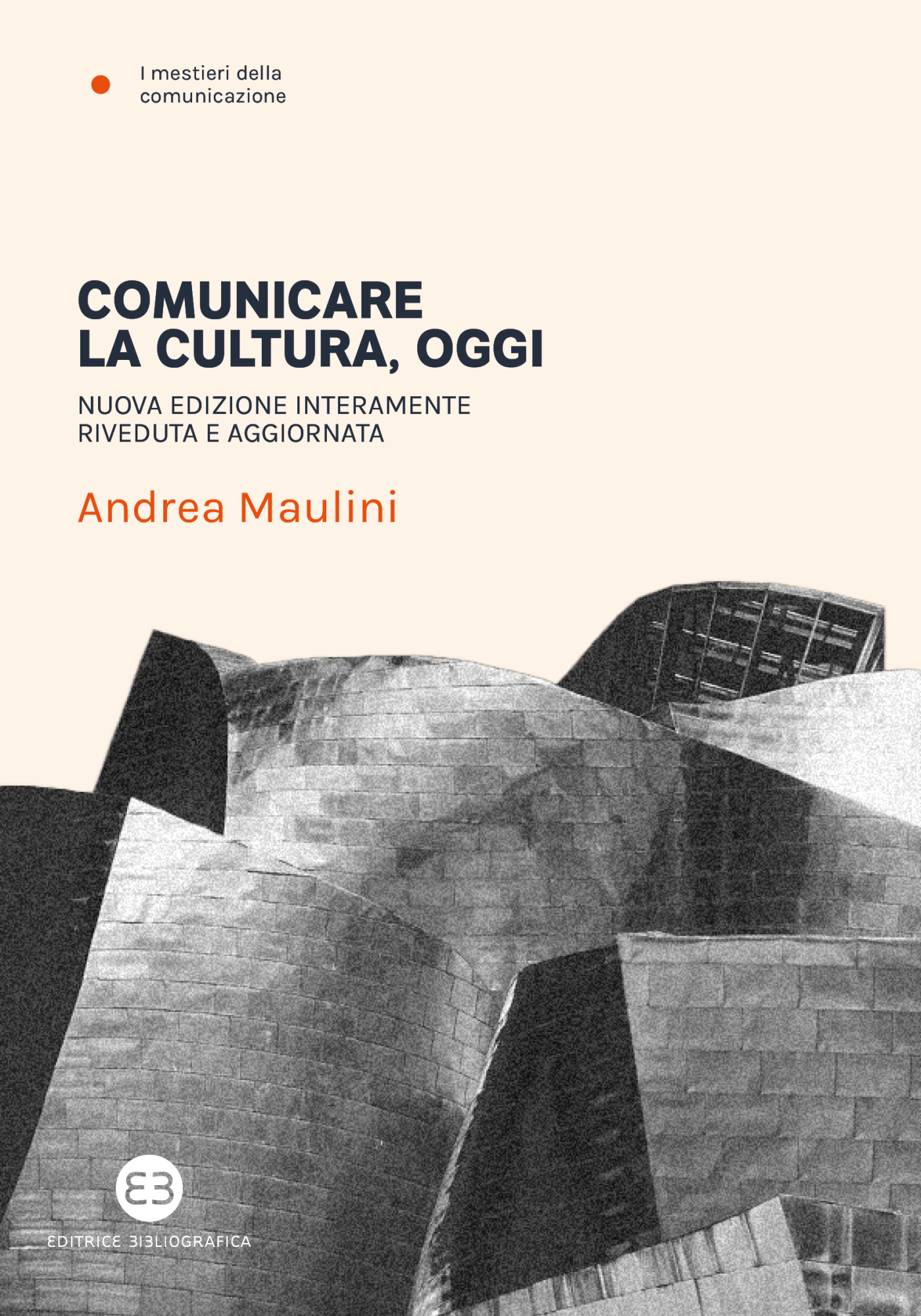 Libri Andrea Maulini - Comunicare La Cultura Oggi. Nuova Ediz. NUOVO SIGILLATO, EDIZIONE DEL 13/07/2022 SUBITO DISPONIBILE