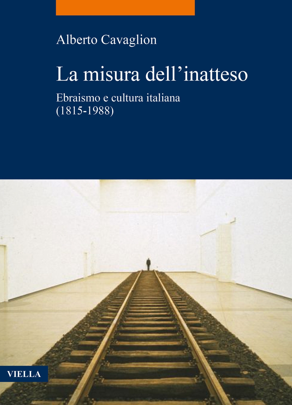 Libri Alberto Cavaglion - La Misura Dell'inatteso. Ebraismo E Cultura Italiana (1815-1988) NUOVO SIGILLATO, EDIZIONE DEL 19/05/2022 SUBITO DISPONIBILE