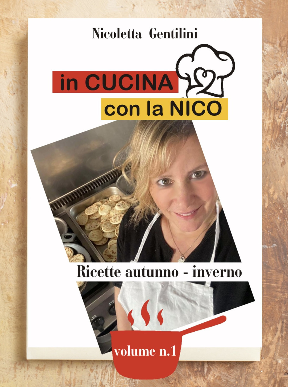 Libri Gentilini Nicoletta - In Cucina Con La Nico. Ediz. A Spirale Vol 01 NUOVO SIGILLATO, EDIZIONE DEL 01/10/2021 SUBITO DISPONIBILE