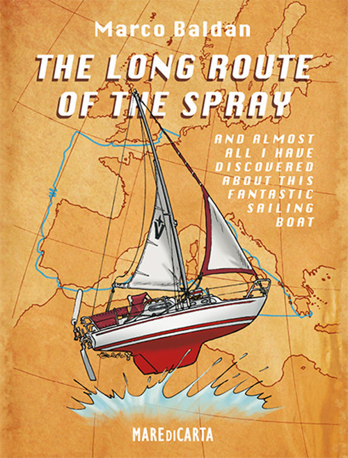 Libri Enea Riboldi - The Long Route Of The Spray. And Almost All I Have Discovered About This Fantastic Sailing Boat! NUOVO SIGILLATO, EDIZIONE DEL 02/02/2022 SUBITO DISPONIBILE