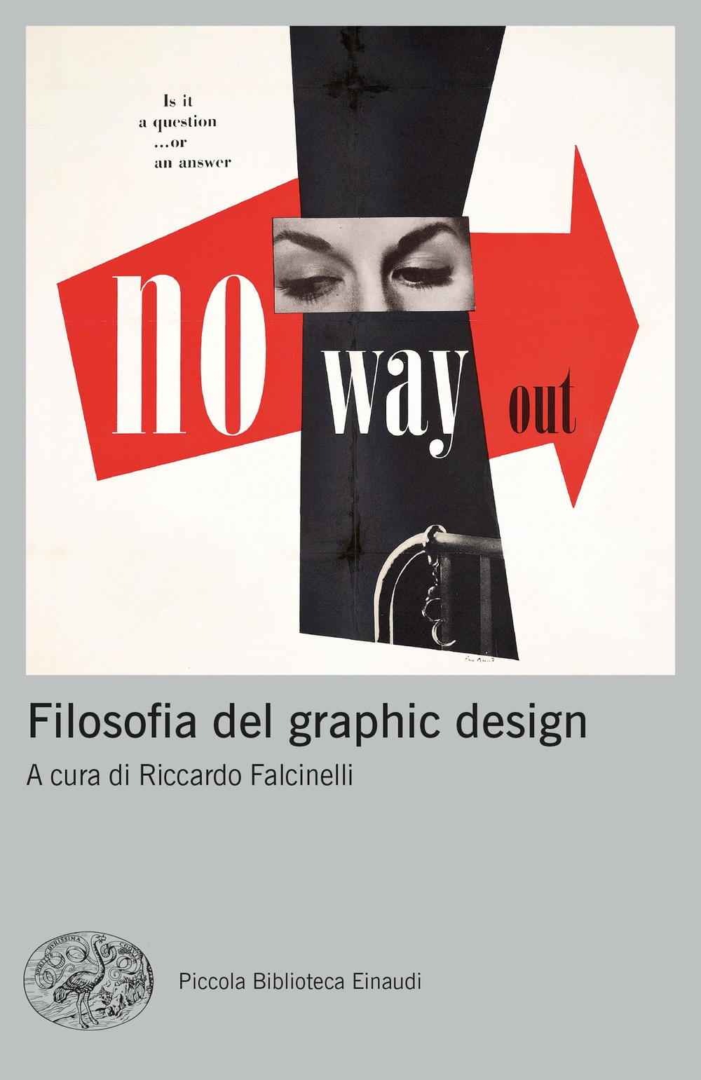 Libri Filosofia Del Graphic Design NUOVO SIGILLATO, EDIZIONE DEL 29/03/2022 SUBITO DISPONIBILE