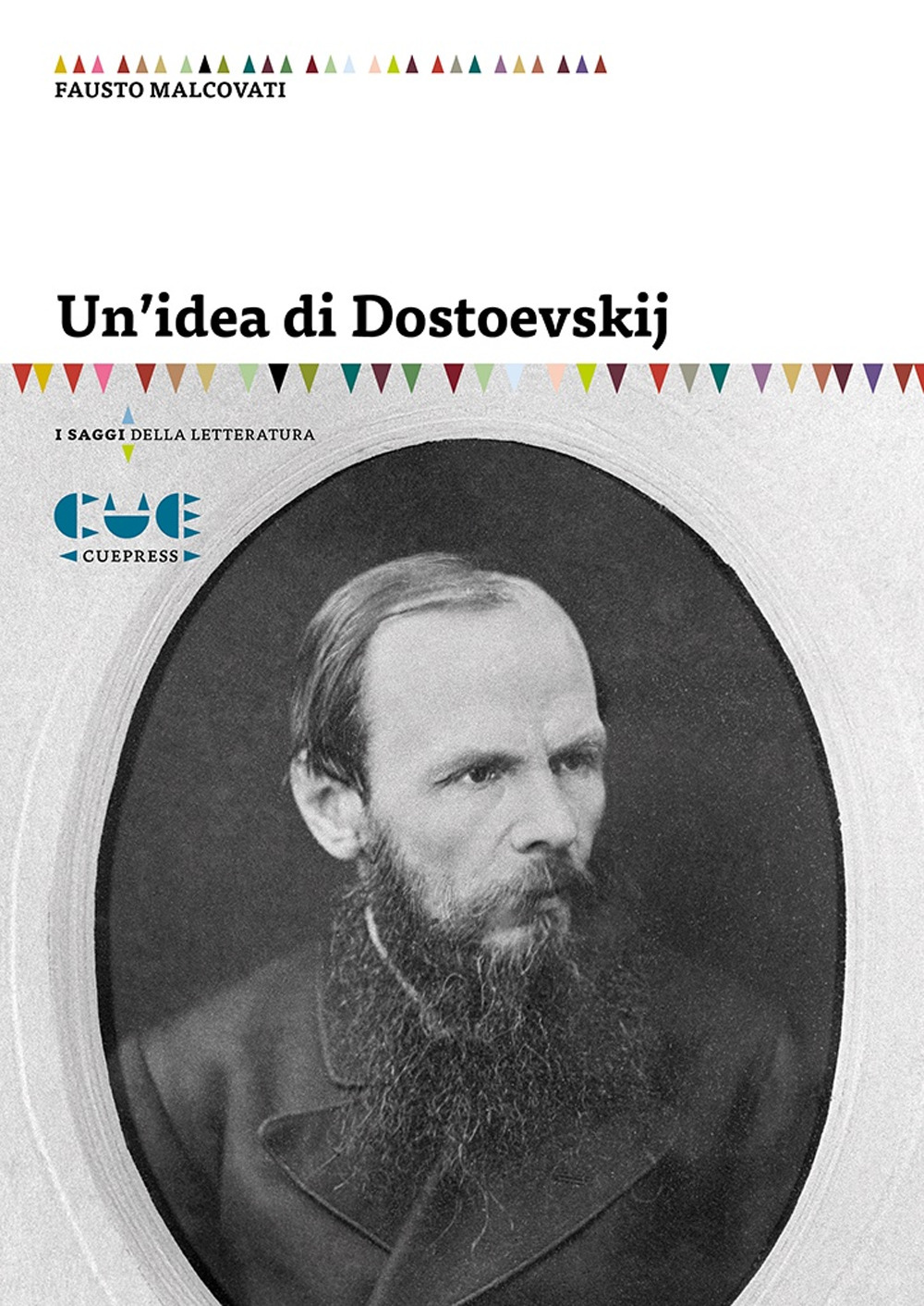Libri Fausto Malcovati - Un' Idea Di Dostoevskij NUOVO SIGILLATO, EDIZIONE DEL 12/10/2021 SUBITO DISPONIBILE