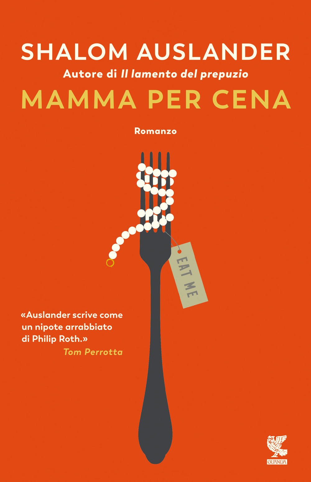 Libri Shalom Auslander - Mamma Per Cena NUOVO SIGILLATO, EDIZIONE DEL 21/04/2022 SUBITO DISPONIBILE