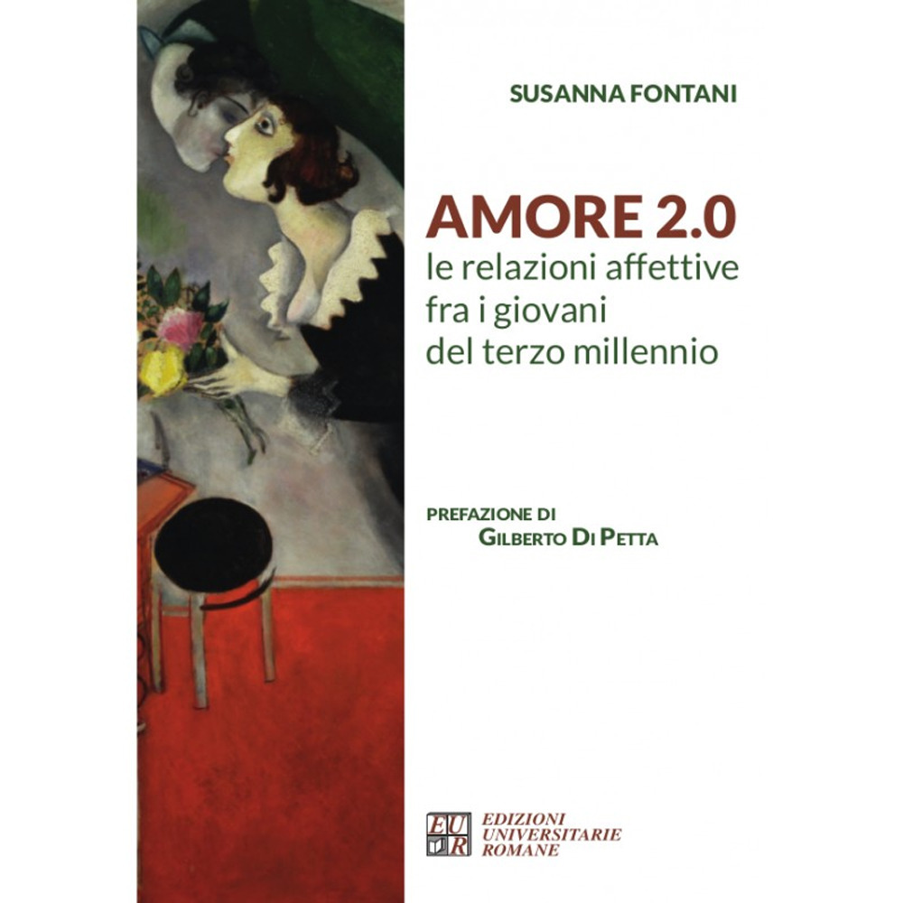 Libri Susanna Fontani - Amore 2.0 Le Relazioni Affettive Fra I Giovani Del Terzo Millennio NUOVO SIGILLATO, EDIZIONE DEL 14/09/2021 SUBITO DISPONIBILE