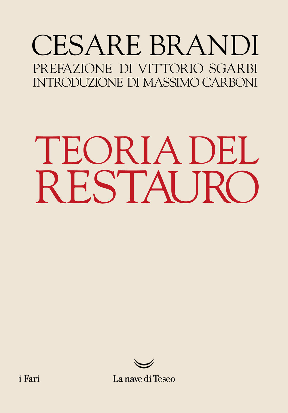 Libri Cesare Brandi - Teoria Del Restauro NUOVO SIGILLATO, EDIZIONE DEL 17/03/2022 SUBITO DISPONIBILE