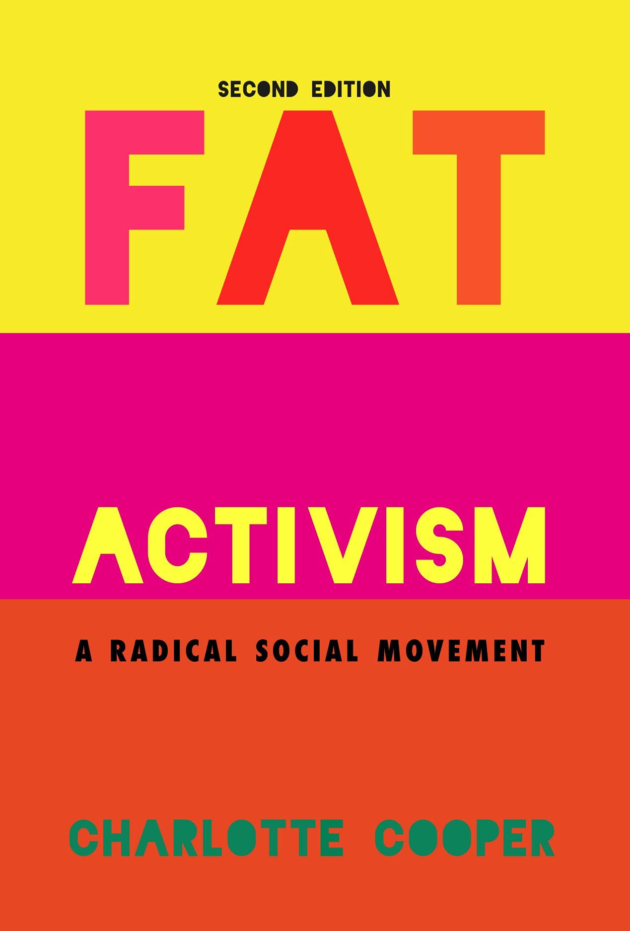 LIbri UK/US Cooper, Charlotte - Fat Activism (Second Edition) NUOVO SIGILLATO, EDIZIONE DEL 21/06/2021 SUBITO DISPONIBILE