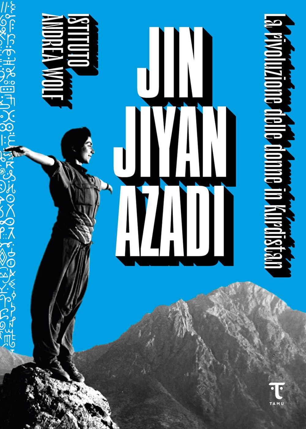 Libri Jin Jiyan Azadi. La Rivoluzione Delle Donne In Kurdistan NUOVO SIGILLATO, EDIZIONE DEL 08/03/2022 SUBITO DISPONIBILE