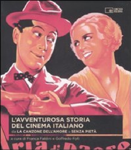 Libri Avventurosa Storia Del Cinema Italiano (L') Vol 01 NUOVO SIGILLATO, EDIZIONE DEL 01/06/2009 SUBITO DISPONIBILE