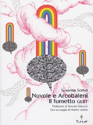 Libri Susanna Scrivo - Nuvole E Arcobaleni. Il Fumetto GLBT NUOVO SIGILLATO, EDIZIONE DEL 26/03/2009 SUBITO DISPONIBILE