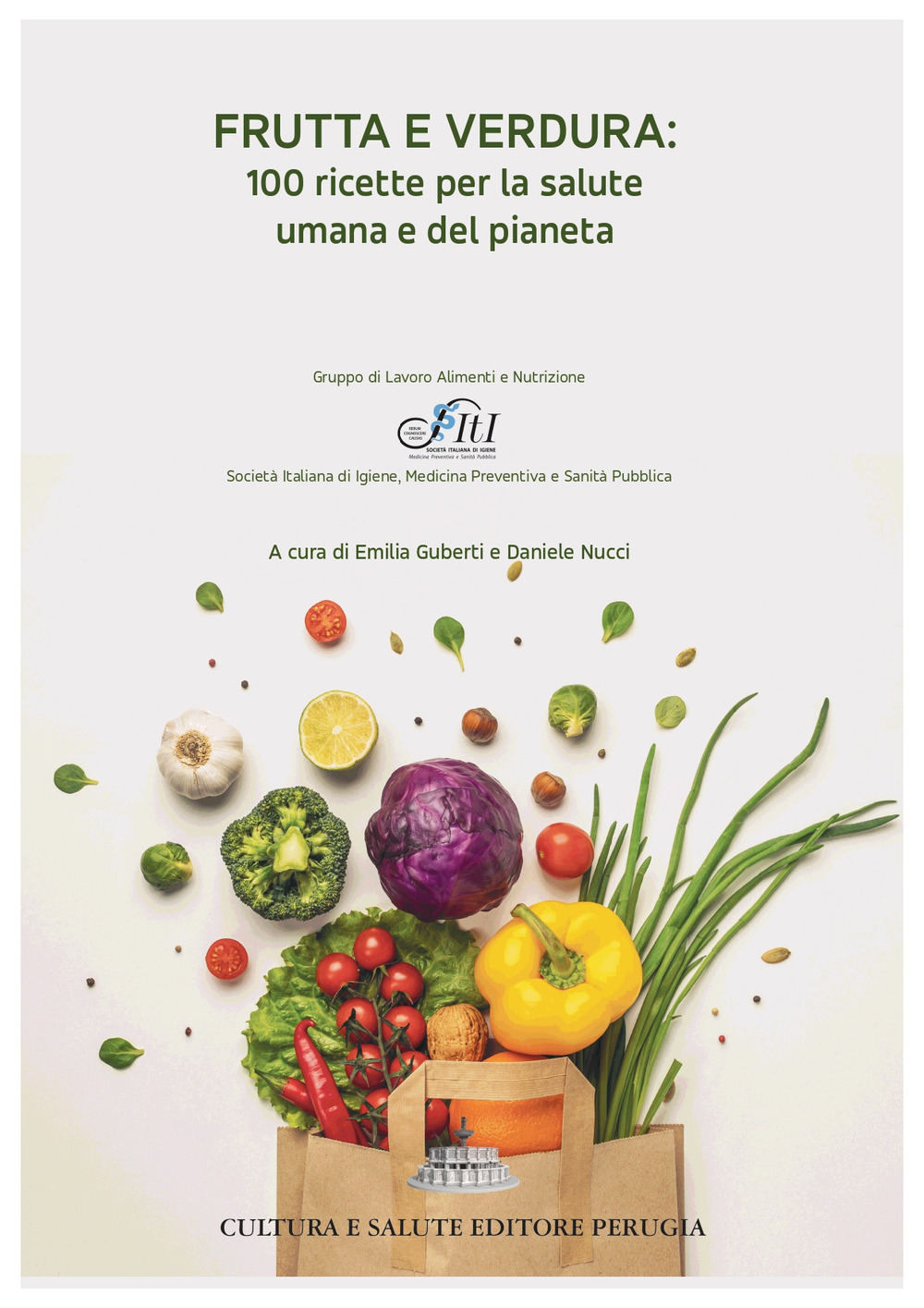Libri Frutta E Verdura: 100 Ricette Per La Salute Umana E Del Pianeta NUOVO SIGILLATO, EDIZIONE DEL 28/10/2021 SUBITO DISPONIBILE