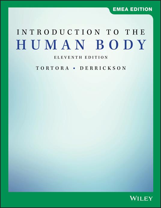 LIbri UK/US Tortora, Gerard J. Derrickson, Bryan H. - Introduction To The Human Body NUOVO SIGILLATO, EDIZIONE DEL 15/11/2019 SUBITO DISPONIBILE