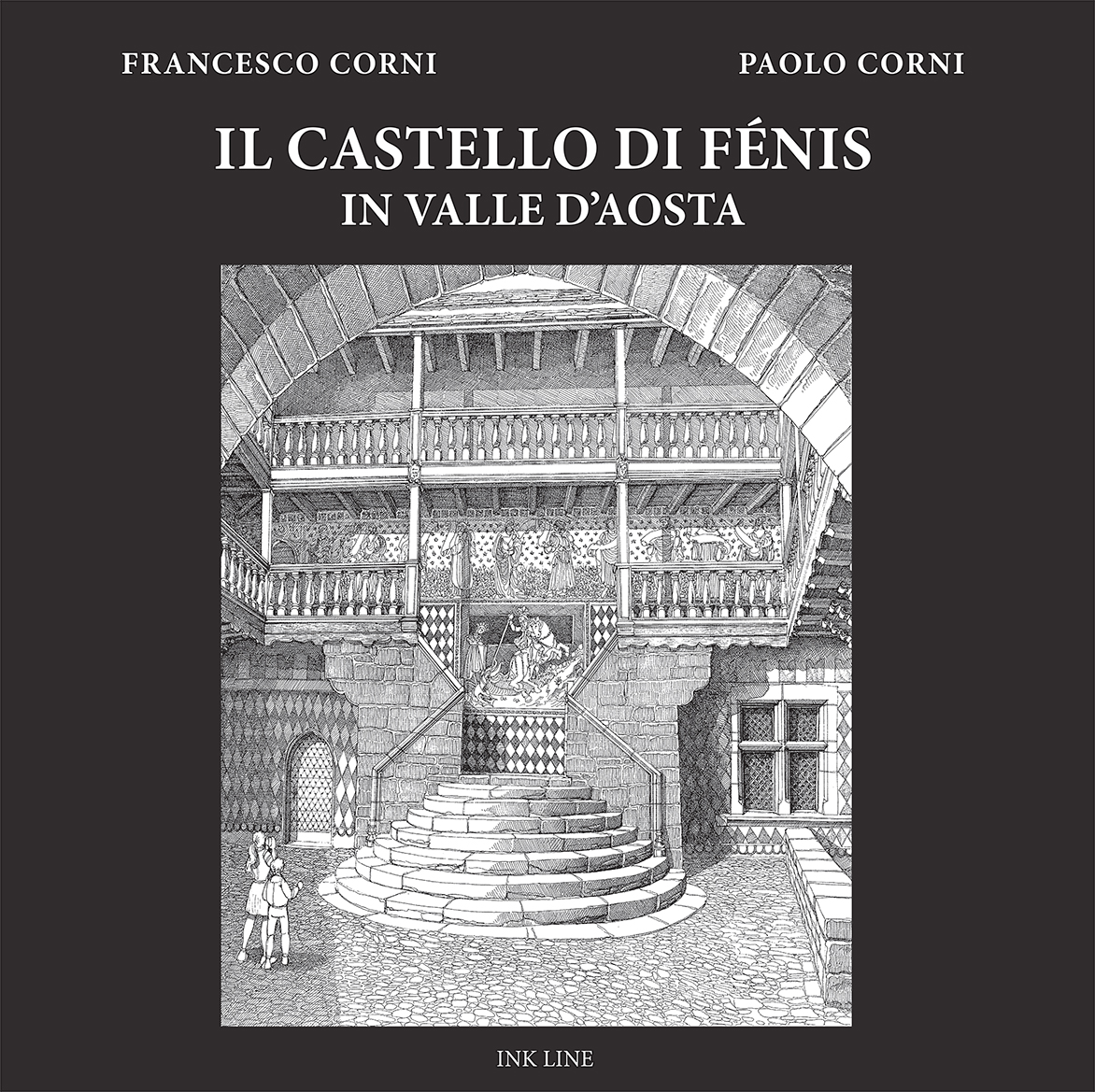 Libri Francesco Corni - Il Castello Di Fenis In Valle D'Aosta NUOVO SIGILLATO, EDIZIONE DEL 05/11/2021 SUBITO DISPONIBILE