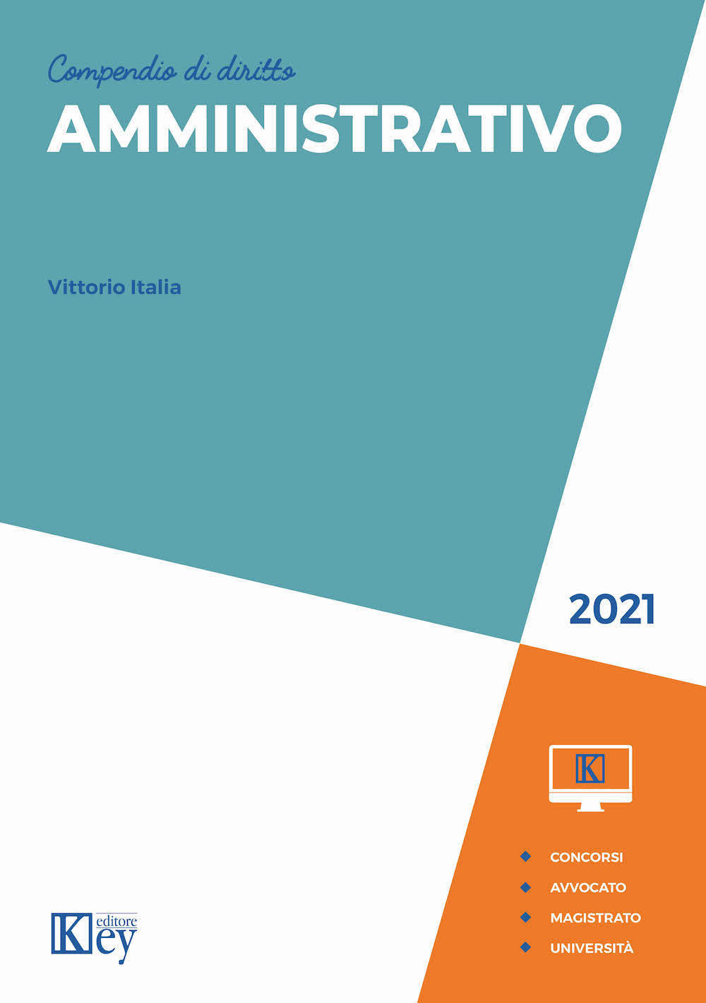 Libri Vittorio Italia - Compendio Di Diritto Amministrativo NUOVO SIGILLATO, EDIZIONE DEL 04/11/2021 SUBITO DISPONIBILE