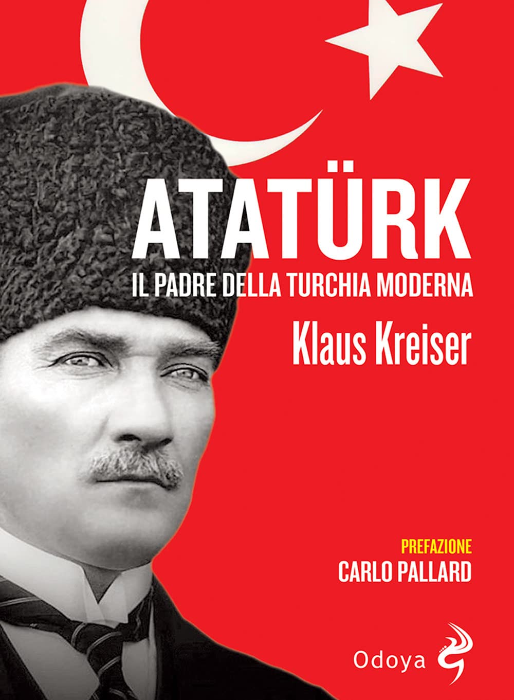 Libri Klaus Kreiser - Ataturk. Il Padre Della Turchia Moderna NUOVO SIGILLATO, EDIZIONE DEL 01/06/2022 SUBITO DISPONIBILE