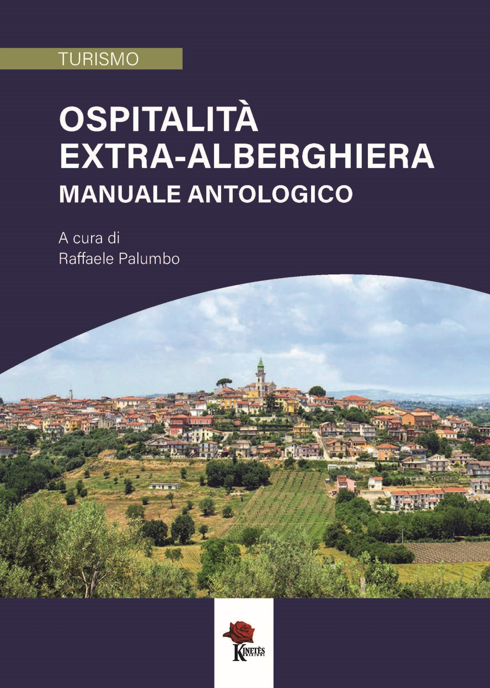 Libri Ospitalita Extra-Alberghiera. Manuale Antologico NUOVO SIGILLATO, EDIZIONE DEL 21/11/2021 SUBITO DISPONIBILE