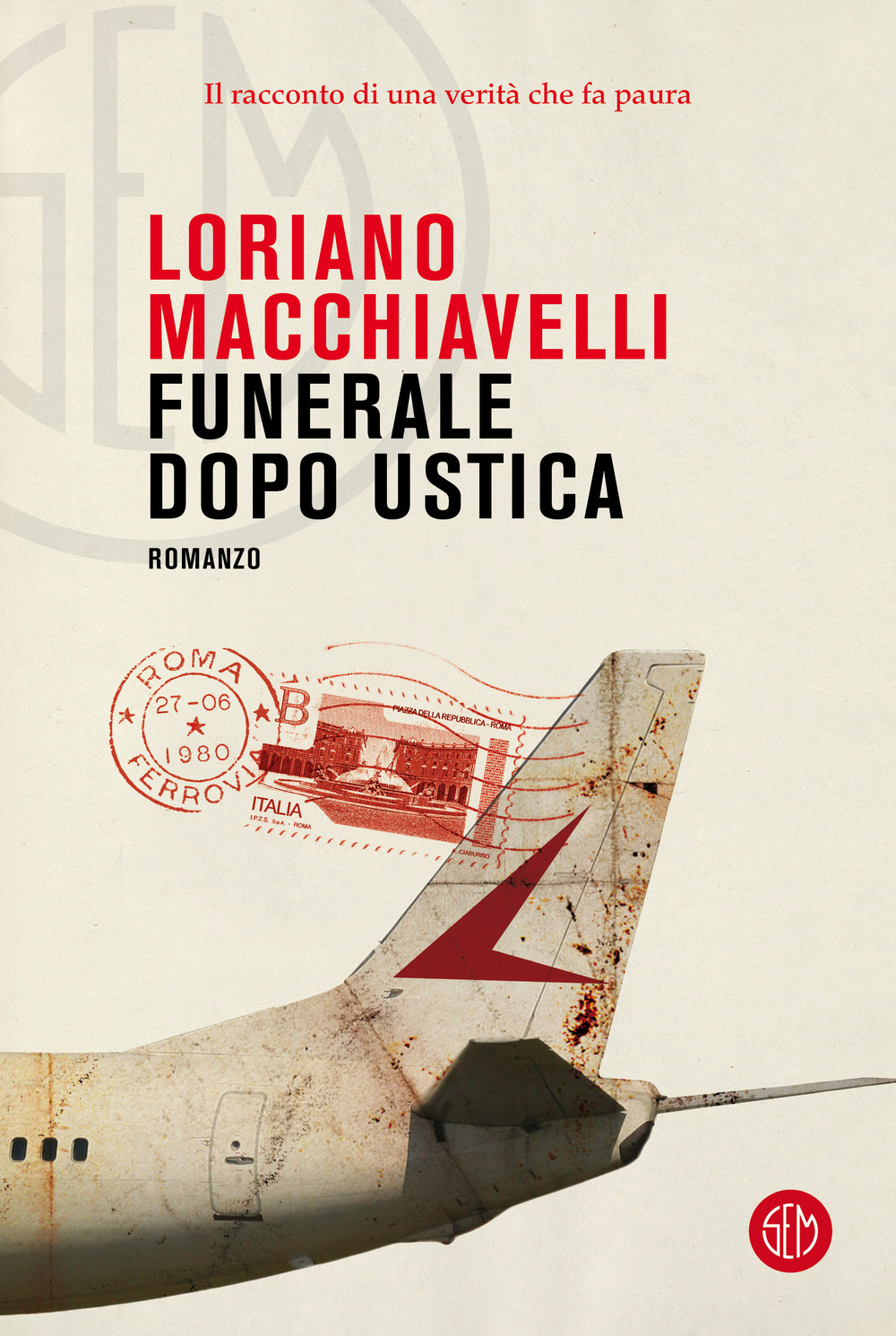 Libri Loriano Macchiavelli - Funerale Dopo Ustica NUOVO SIGILLATO, EDIZIONE DEL 28/04/2022 SUBITO DISPONIBILE