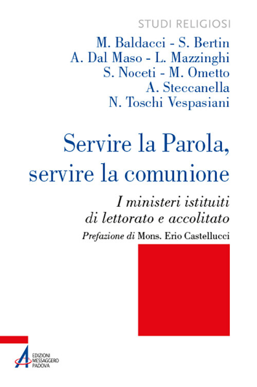 Libri Baldacci M. / Bertin S. / Dal Maso A. - Servire La Parola, Servire La Comunione. I Ministeri Istituiti Di Lettorato E Accolitato. Ediz. Plastificata NUOVO SIGILLATO, EDIZIONE DEL 29/03/2022 SUBITO DISPONIBILE