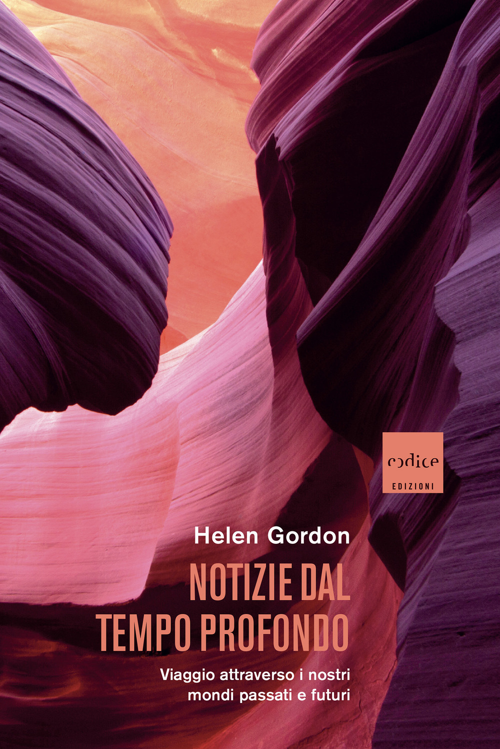 Libri Gordon Helen - Notizie Dal Tempo Profondo NUOVO SIGILLATO, EDIZIONE DEL 23/03/2022 SUBITO DISPONIBILE