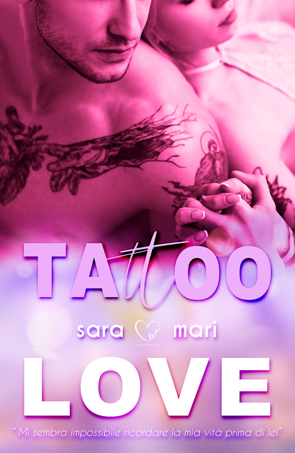 Libri Mari Sara - Tattoo Love NUOVO SIGILLATO, EDIZIONE DEL 22/11/2021 SUBITO DISPONIBILE