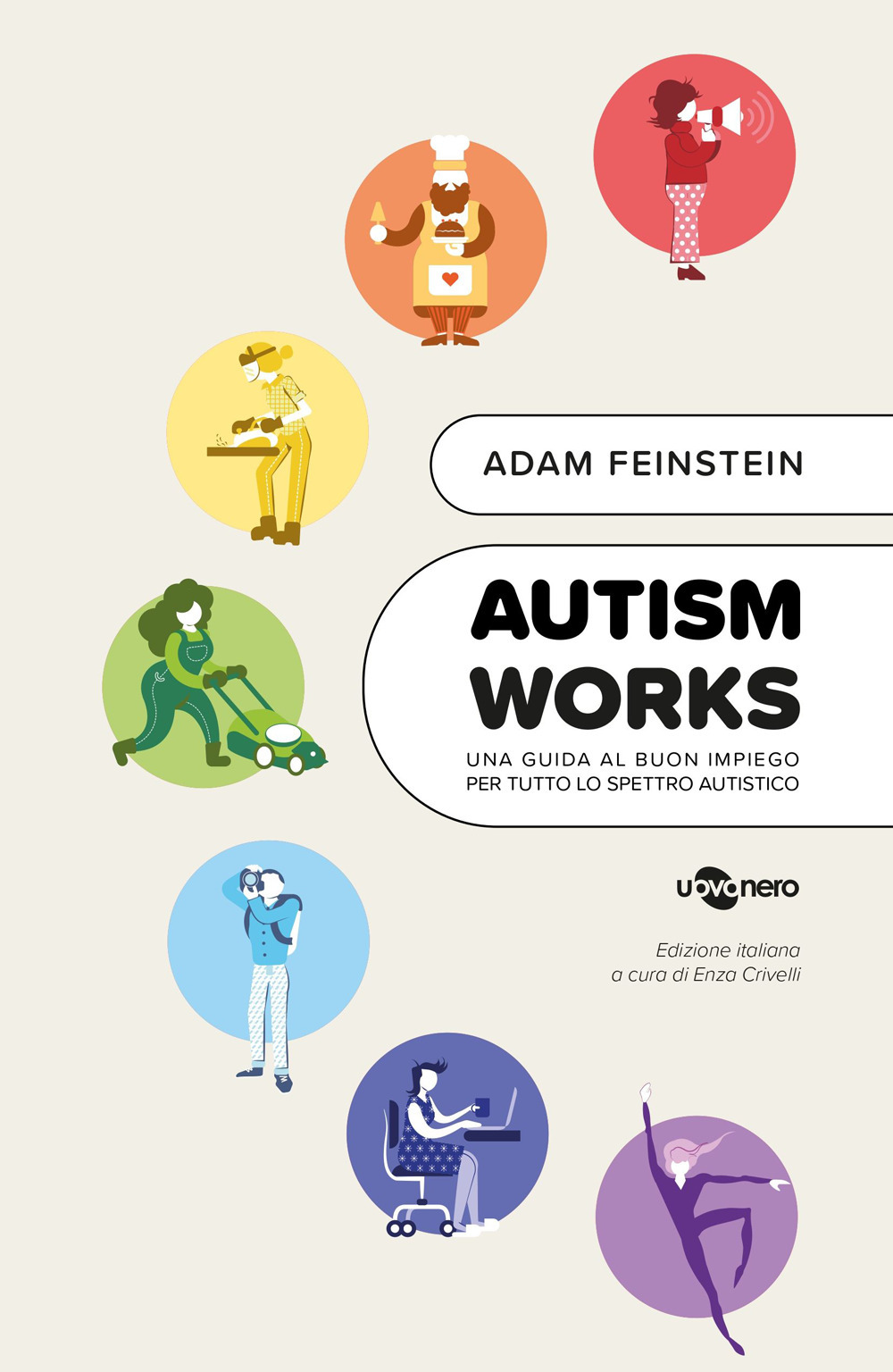Libri Adam Feinstein - Autism Works. Una Guida Al Buon Impiego Per Tutto Lo Spettro Autistico NUOVO SIGILLATO, EDIZIONE DEL 20/10/2023 SUBITO DISPONIBILE