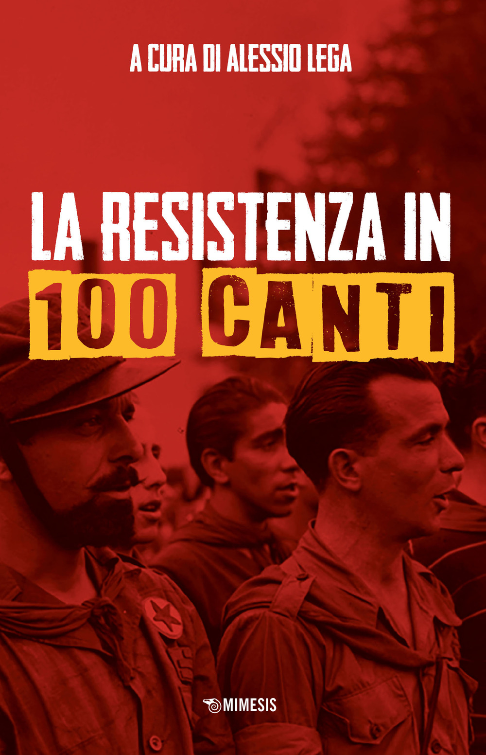 Libri Resistenza In 100 Canti (La) NUOVO SIGILLATO, EDIZIONE DEL 21/04/2022 SUBITO DISPONIBILE