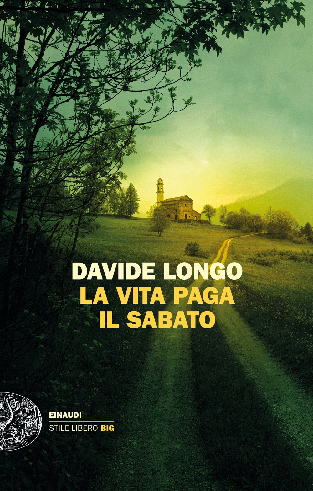 Libri Davide Longo - La Vita Paga Il Sabato NUOVO SIGILLATO, EDIZIONE DEL 21/06/2022 SUBITO DISPONIBILE