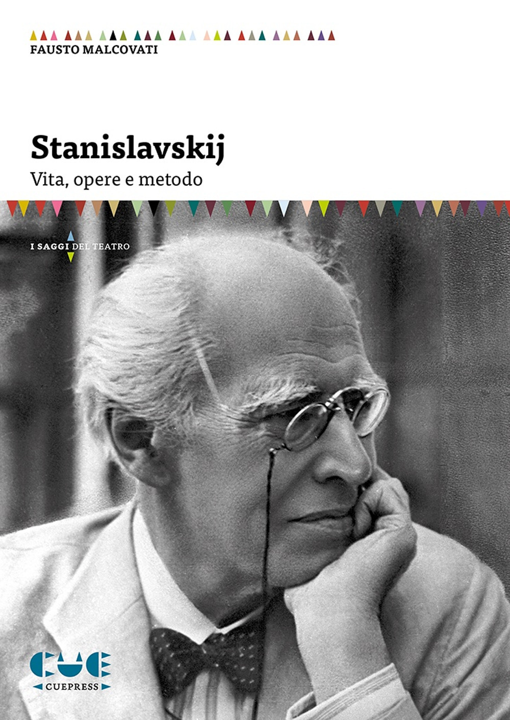Libri Fausto Malcovati - Stanislavskij. Vita, Opere E Metodo NUOVO SIGILLATO, EDIZIONE DEL 30/11/2021 SUBITO DISPONIBILE