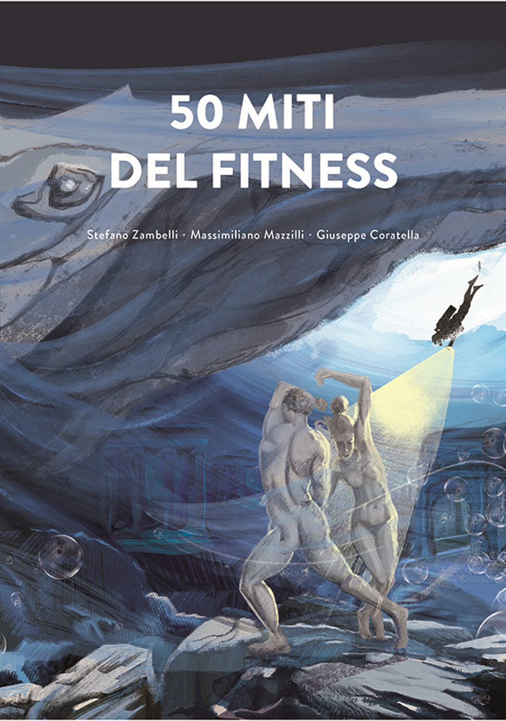 Libri Zambelli Stefano Mazzilli Massimiliano Coratella Giuseppe - 50 Miti Del Fitness NUOVO SIGILLATO EDIZIONE DEL SUBITO DISPONIBILE