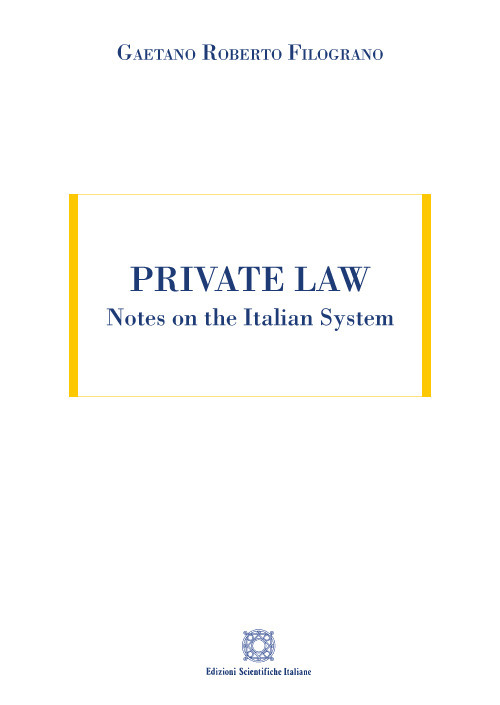 Libri Filograno Gaetano Roberto - Private Law. Notes On The Italian System NUOVO SIGILLATO EDIZIONE DEL SUBITO DISPONIBILE