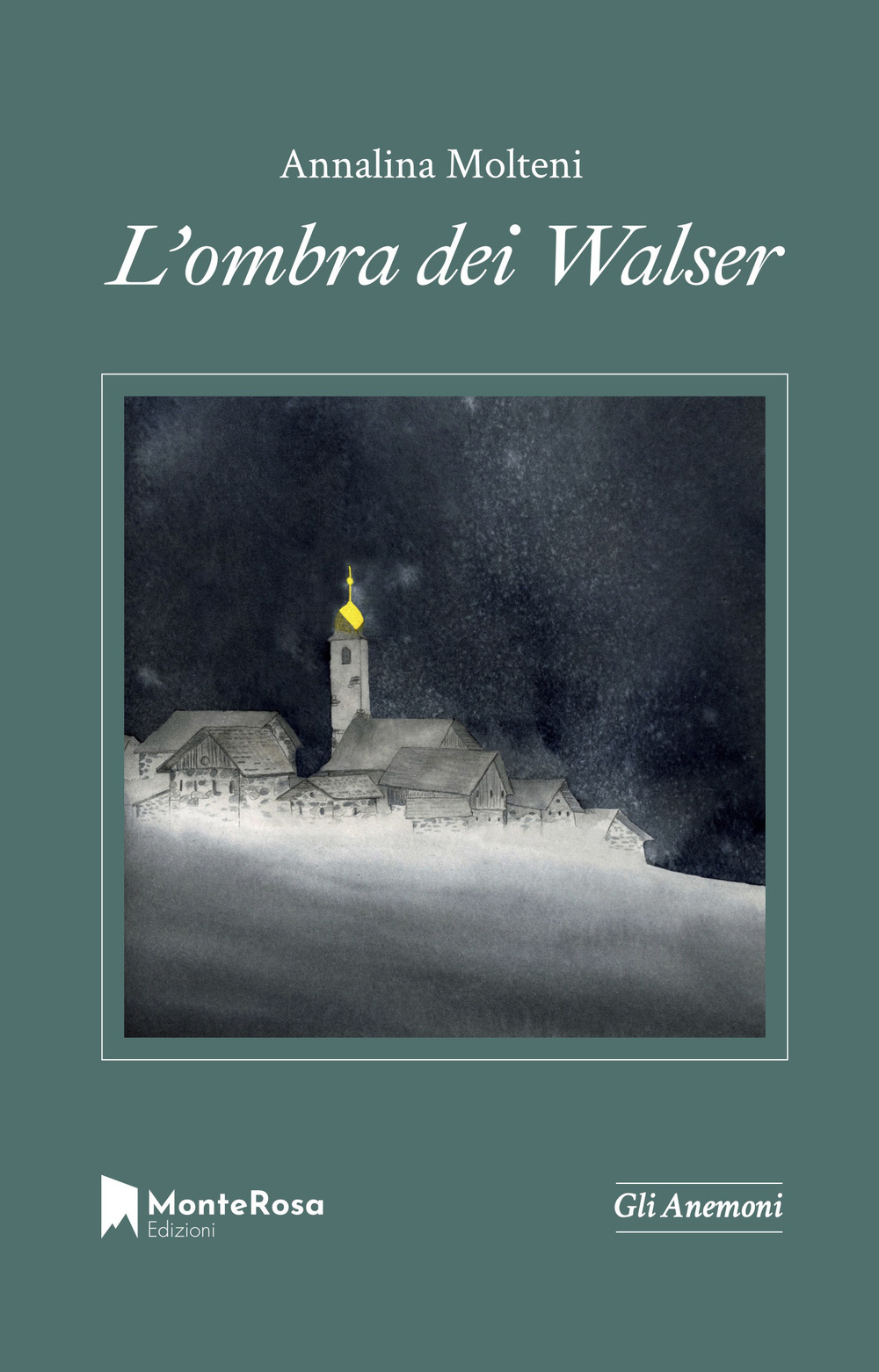 Libri Annalina Molteni - L' Ombra Dei Walser NUOVO SIGILLATO, EDIZIONE DEL 30/11/2021 SUBITO DISPONIBILE