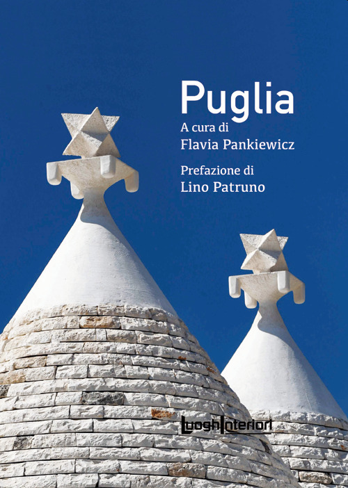 Libri Pankiewicz Flavia - Puglia NUOVO SIGILLATO, EDIZIONE DEL 30/11/2021 SUBITO DISPONIBILE