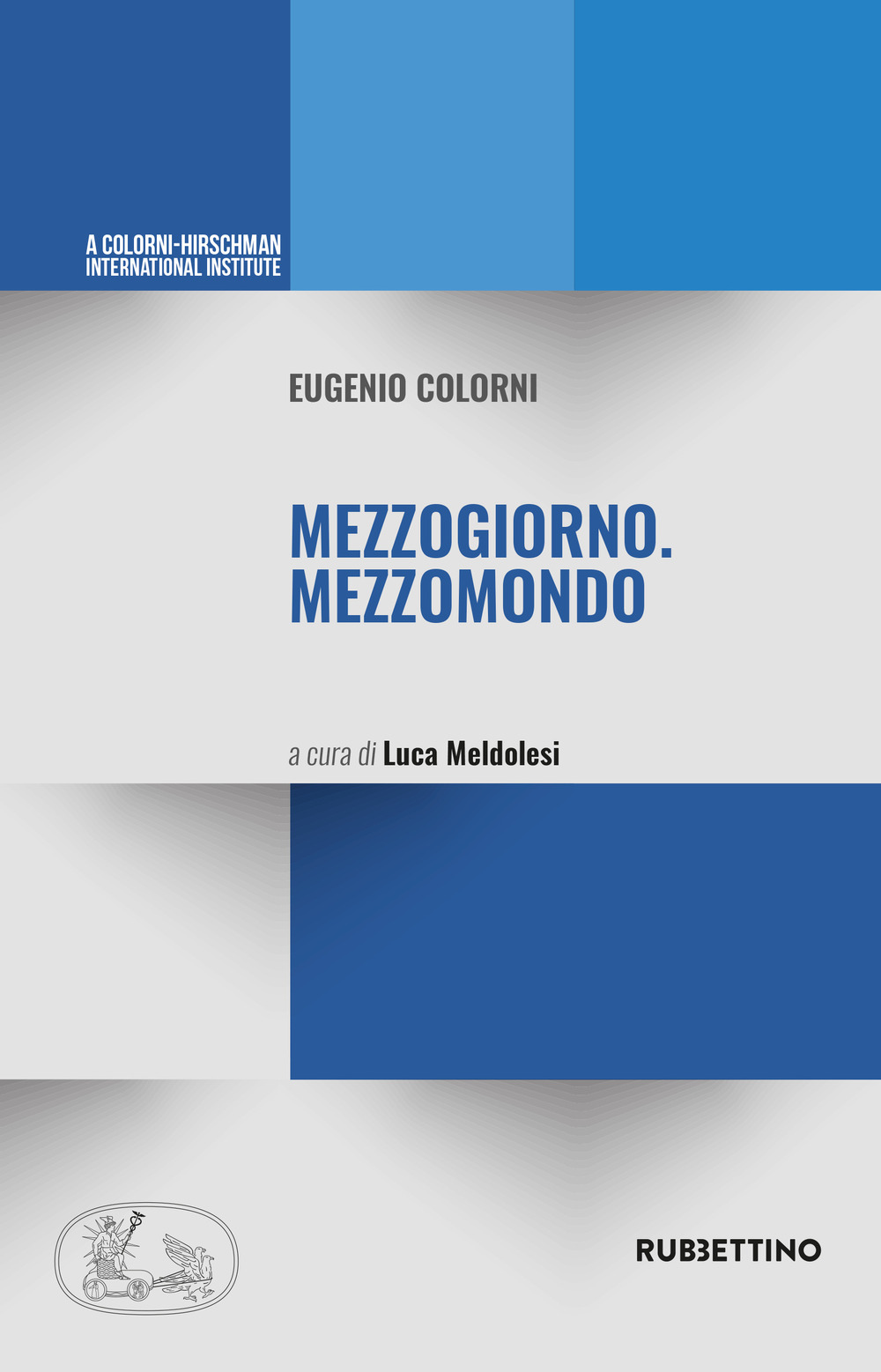 Libri Eugenio Colorni - Mezzogiorno. Mezzomondo NUOVO SIGILLATO, EDIZIONE DEL 28/12/2021 SUBITO DISPONIBILE