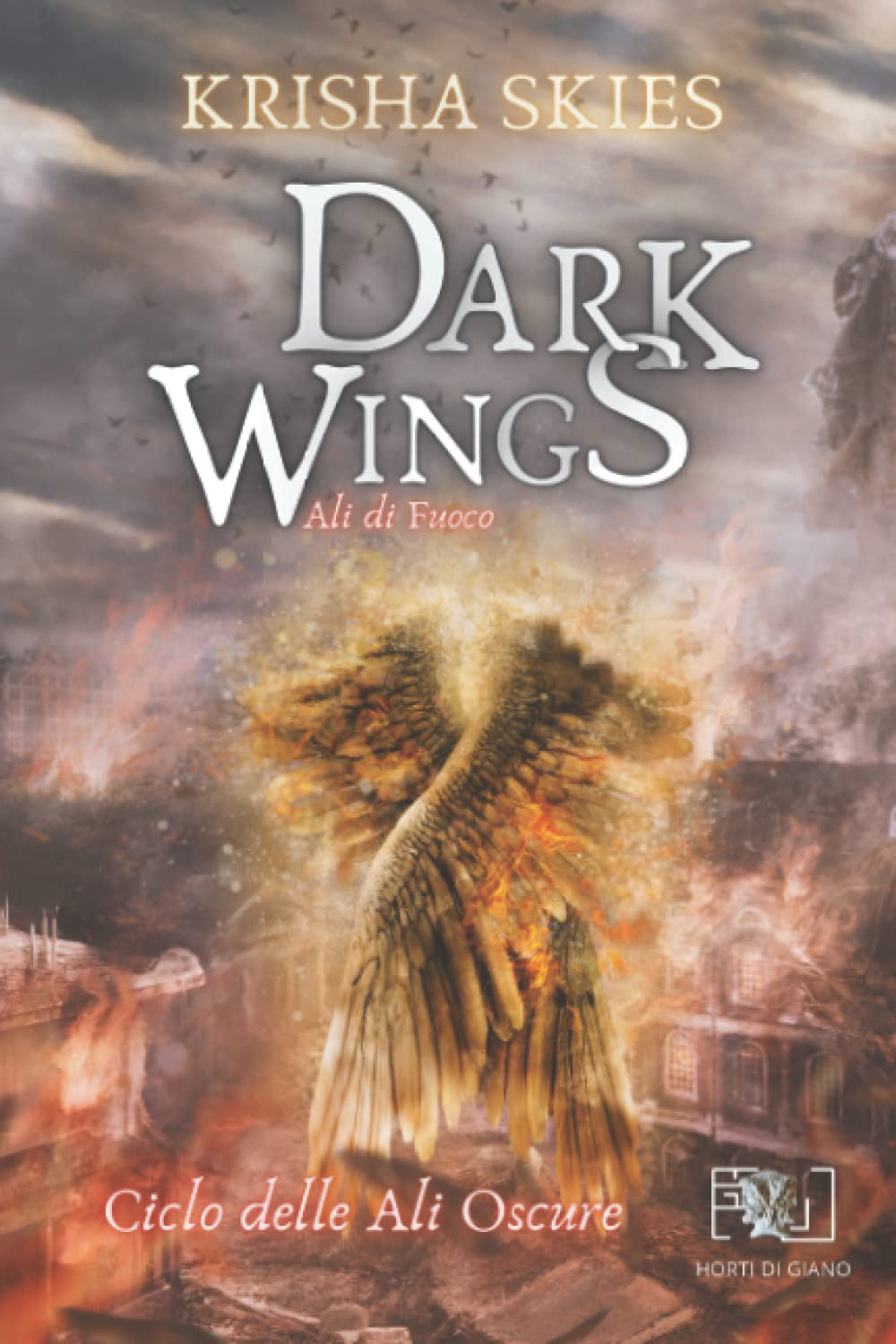Libri Skies Krisha - Dark Wings. Ali Di Fuoco NUOVO SIGILLATO, EDIZIONE DEL 04/03/2022 SUBITO DISPONIBILE
