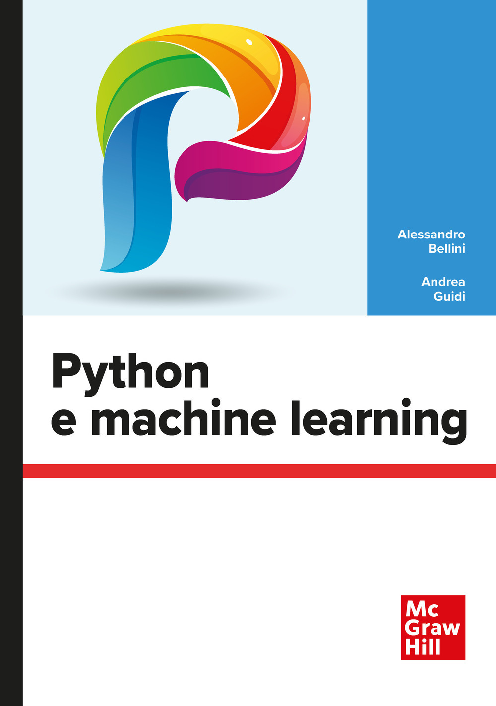 Libri Alessandro Bellini / Andrea Guidi - Python E Machine Learning NUOVO SIGILLATO, EDIZIONE DEL 01/01/2022 SUBITO DISPONIBILE