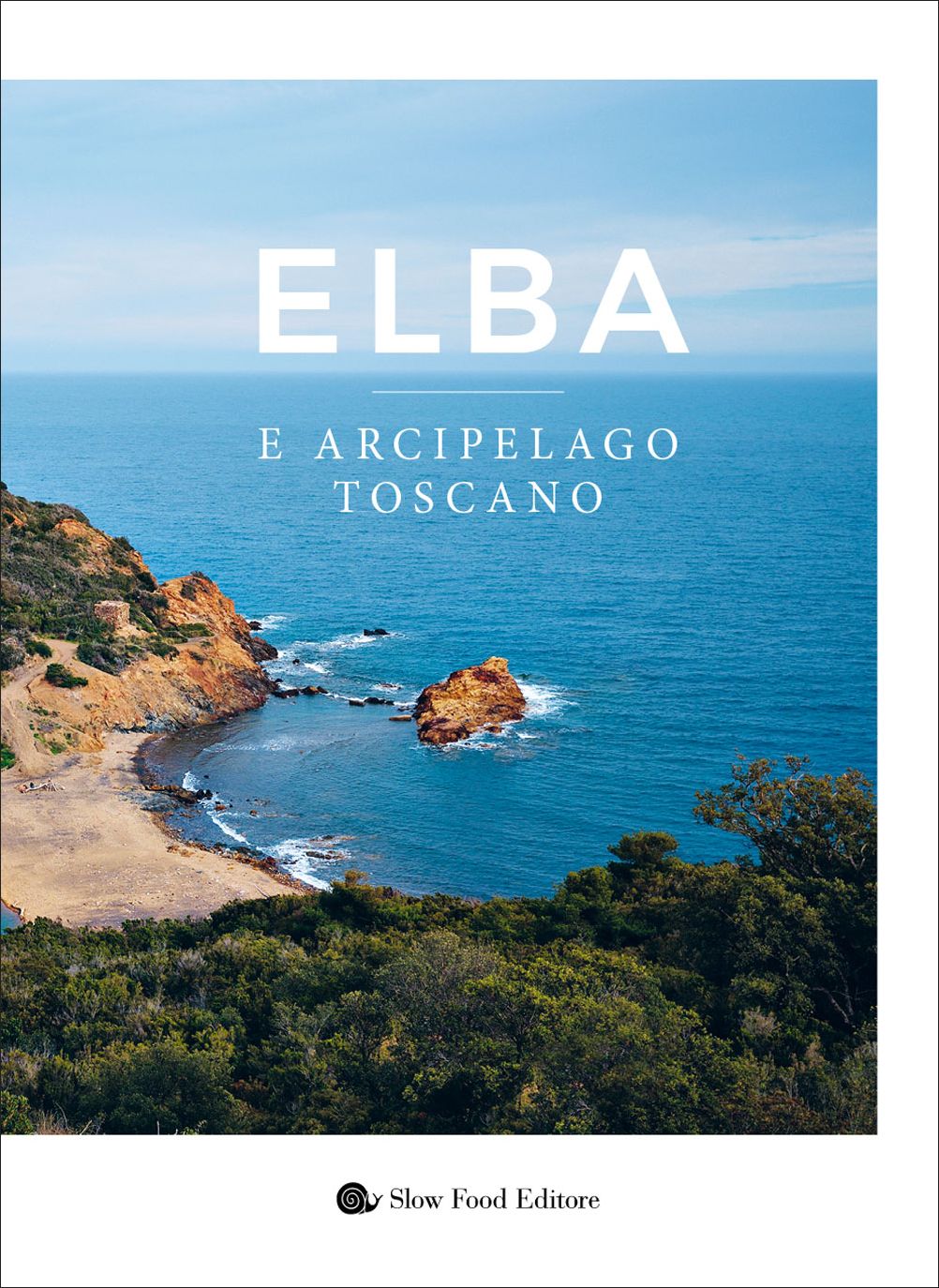 Libri Elba E Arcipelago Toscano NUOVO SIGILLATO, EDIZIONE DEL 22/06/2022 SUBITO DISPONIBILE