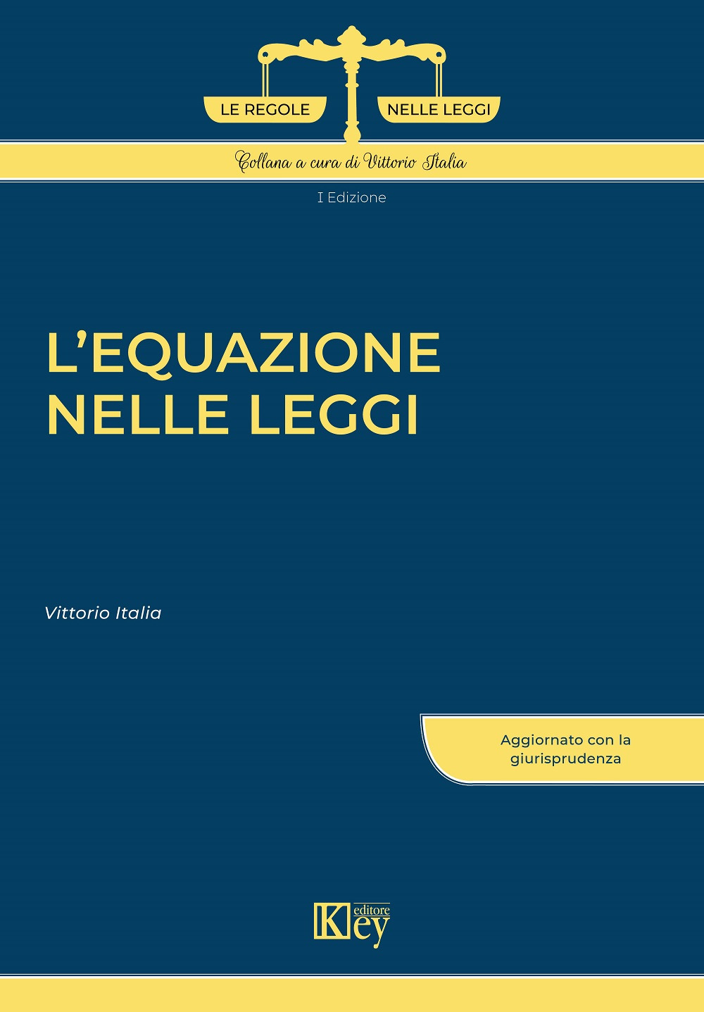 Libri Vittorio Italia - L'equazione Nelle Leggi NUOVO SIGILLATO, EDIZIONE DEL 16/12/2021 SUBITO DISPONIBILE