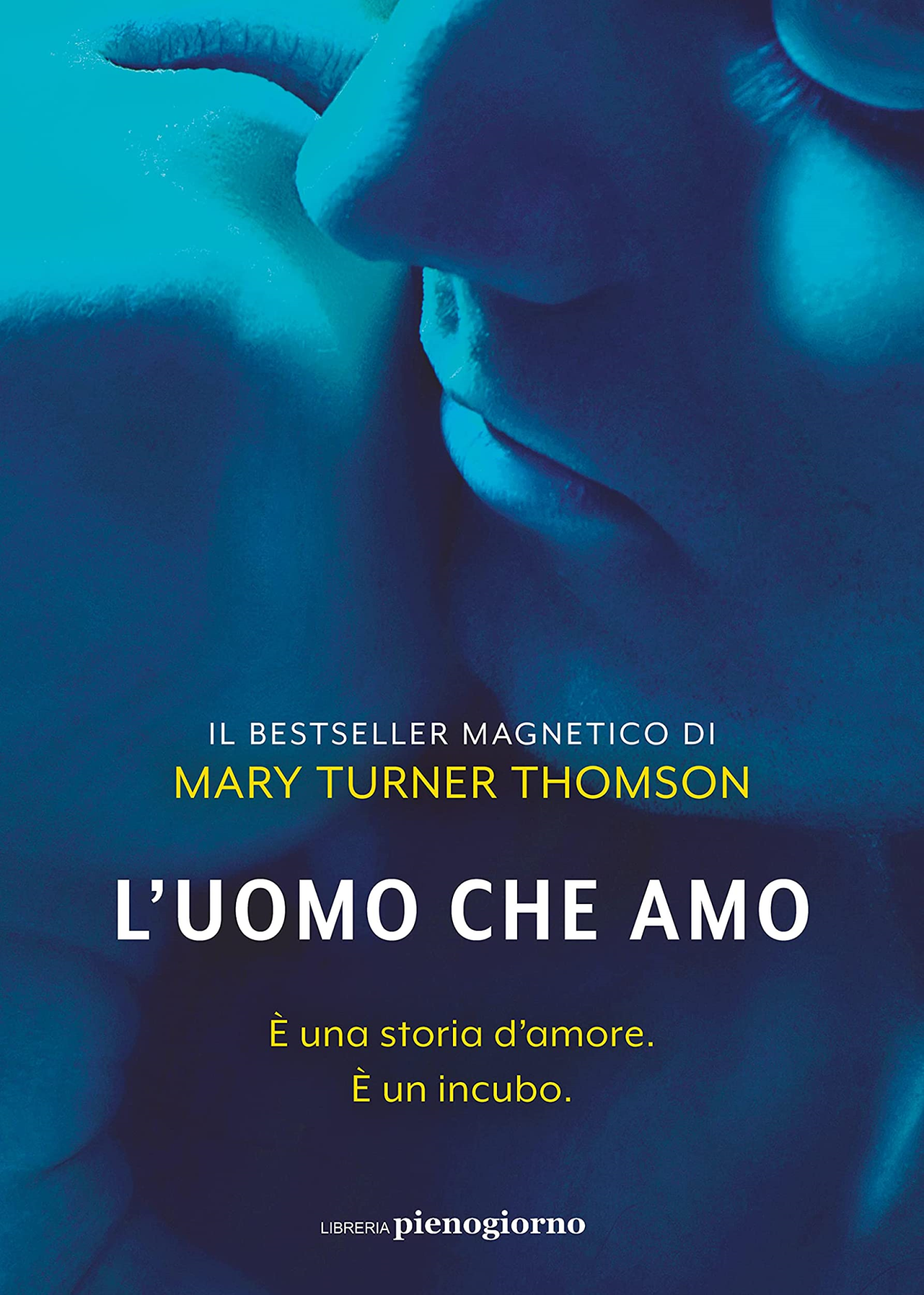 Libri Turner Thomson Mary - L' Uomo Che Amo NUOVO SIGILLATO, EDIZIONE DEL 09/03/2022 SUBITO DISPONIBILE