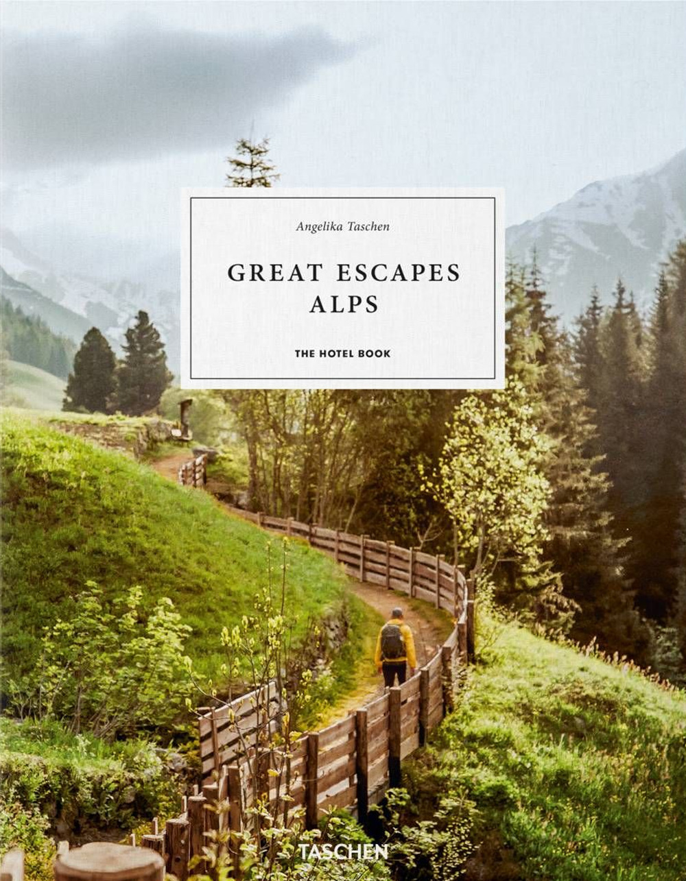 Libri Angelika Taschen - Great Escapes Alps. The Hotel Book. Ediz. Inglese, Francese E Tedesca NUOVO SIGILLATO, EDIZIONE DEL 07/02/2022 SUBITO DISPONIBILE