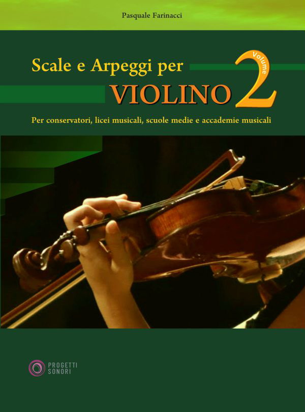 Libri Pasquale Farinacci - Scale E Arpeggi Per Violino Vol. 2 NUOVO SIGILLATO, EDIZIONE DEL 28/01/2022 SUBITO DISPONIBILE