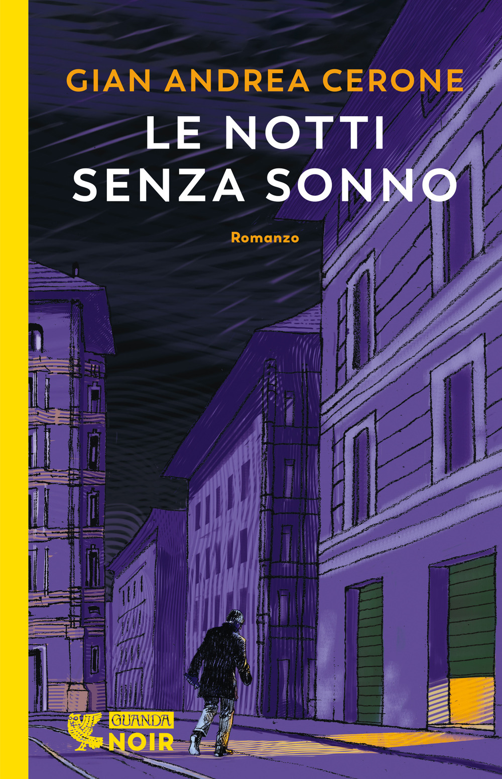 Libri Cerone Gian Andrea - Le Notti Senza Sonno NUOVO SIGILLATO, EDIZIONE DEL 26/04/2022 SUBITO DISPONIBILE