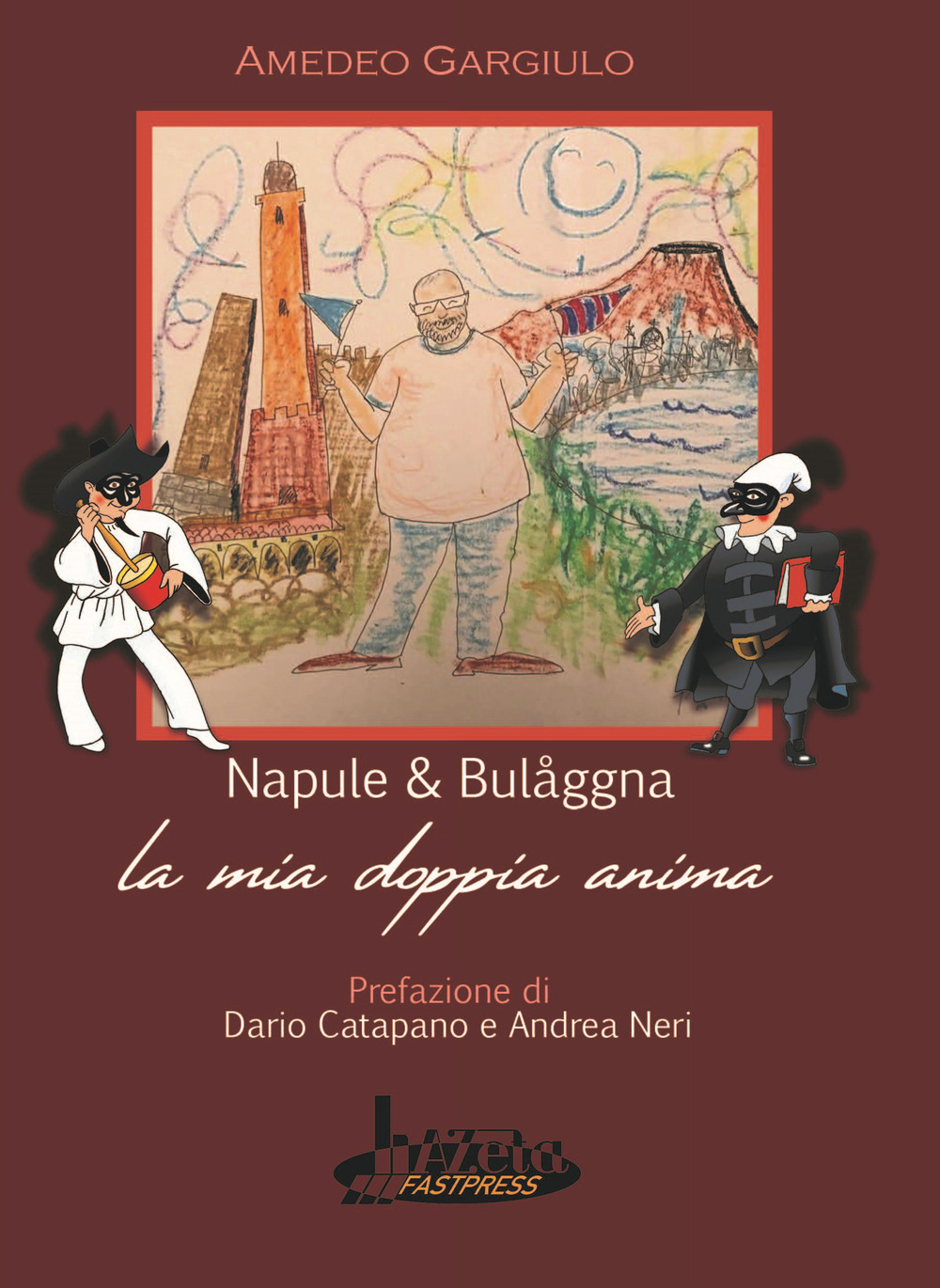 Libri Amedeo Gargiulo - Napule E Bulaggna. La Mia Doppia Anima NUOVO SIGILLATO, EDIZIONE DEL 01/01/2022 SUBITO DISPONIBILE