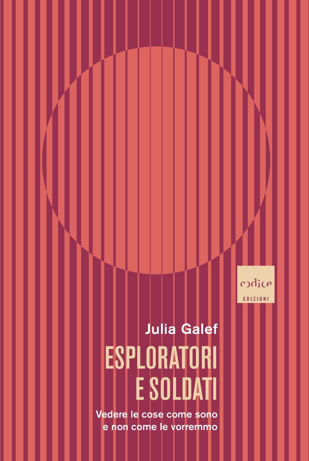 Libri Galef Julia - Esploratori E Soldati NUOVO SIGILLATO, EDIZIONE DEL 11/05/2022 SUBITO DISPONIBILE
