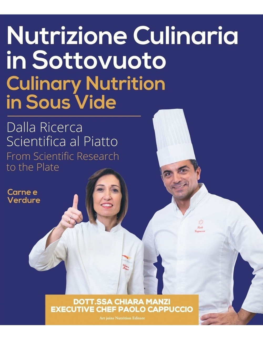 Libri Chiara Manzi / Paolo Cappuccio - Nutrizione Culinaria In Sottovuoto-Culinary Nutrition In Sous Vide. Ediz. Bilingue NUOVO SIGILLATO, EDIZIONE DEL 01/09/2019 SUBITO DISPONIBILE