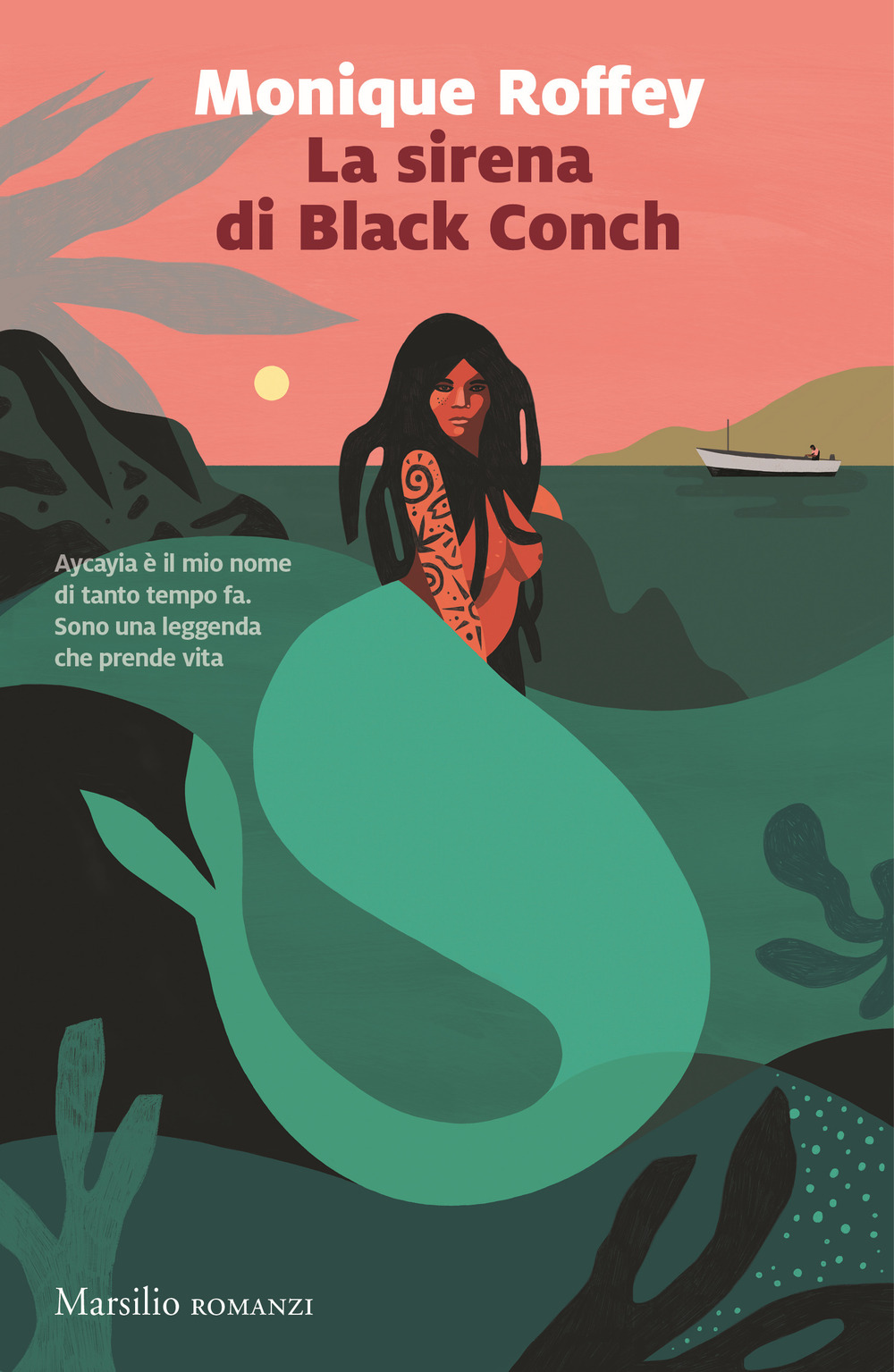 Libri Roffey Monique - La Sirena Di Black Conch NUOVO SIGILLATO, EDIZIONE DEL 14/06/2022 SUBITO DISPONIBILE