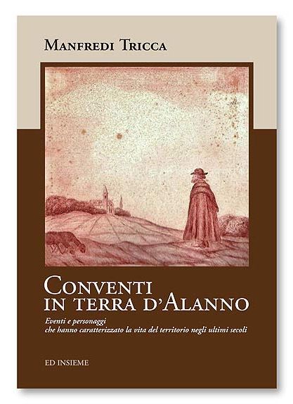 Libri Manfredi Tricca - Conventi In Terra D'Alanno NUOVO SIGILLATO, EDIZIONE DEL 01/01/2022 SUBITO DISPONIBILE